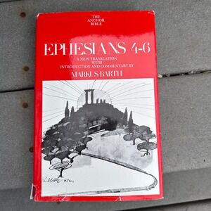 The Anchor Bible Markus Barth Commentary Ephesians 4-6 Vintage Theology Exegesis